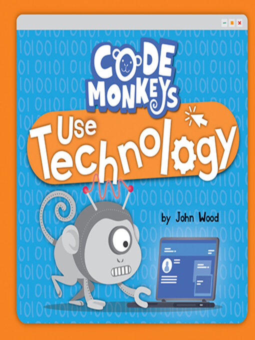 Title details for Code Monkeys Use Technology by John Wood - Available